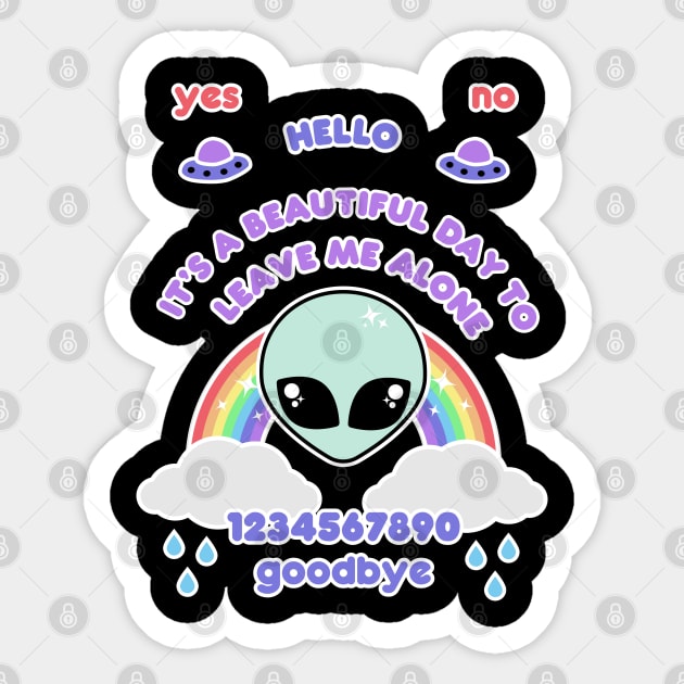 It's a beautiful day to leave me alone | kawaii ouija board Sticker by Sasyall